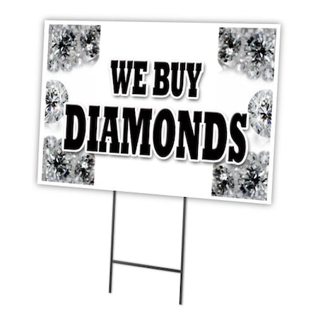 Signmission We Buy Diamonds Yard Sign & Stake outdoor plastic coroplast window, C-2436 We Buy Diamonds C-2436 We Buy Diamonds
